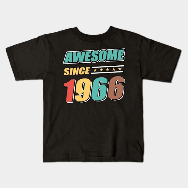 Awesome Since 1966 Kids T-Shirt by Adikka